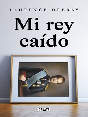 cover image of Mi rey caído